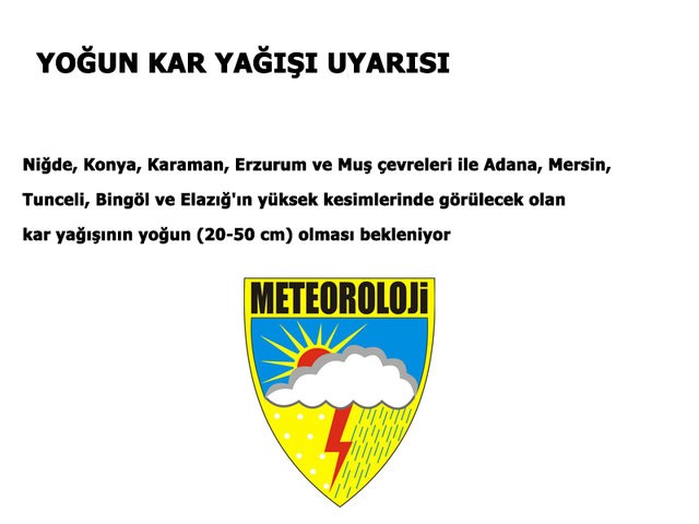 Meteoroloji'den yoğun kar yağışı uyarısı!