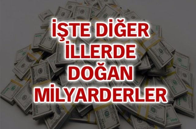 İşte Türk milyarderlerin memleketleri