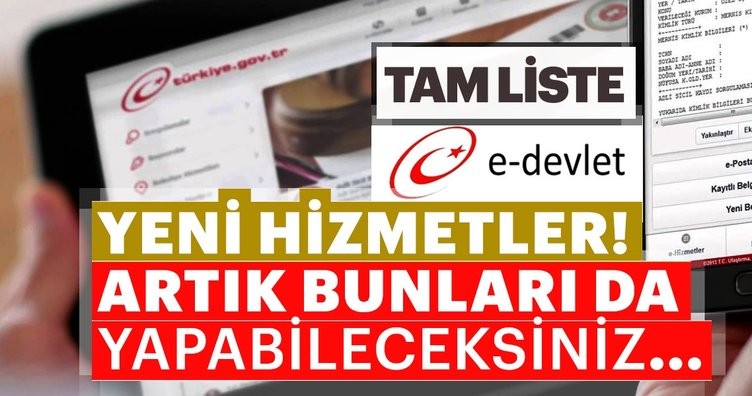  İşte e-Devlet ile sağlanan yeni hizmetlerin tamamı..